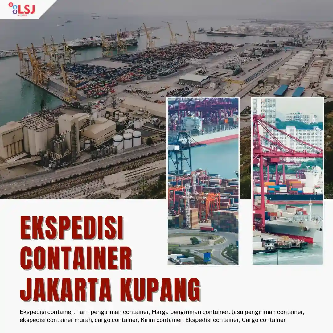 Jasa Ekspedisi via Container Jakarta ke Kupang NTT