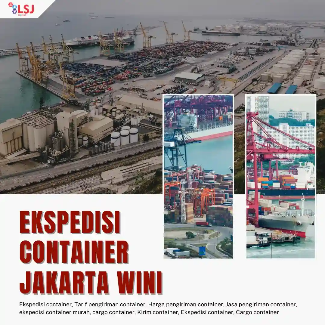 Jasa ekspedisi via container paling murah dari Jakarta ke Wini